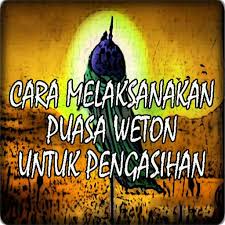 Untuk sekedar mengingatkan bahwa puasa weton ialah puasa pada hari kelahiran anda. Cara Niat Puasa Weton Untuk Pengasihan Top For Android Apk Download
