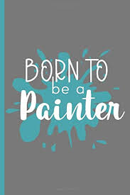 A painter and decorator will usually expect to get between £130 and £150 per day, making them one of the cheapest trades, obviously subject to regional variation. Born To Be A Painter Painter Gifts Decorator Books Novelty Lined Notebook 6 X9 Prints Victoria 9798677534058 Amazon Com Books