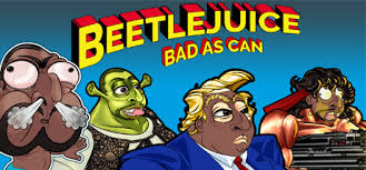 Love it and it gets lots of attention. Beetlejuice Bad As Can On Steam