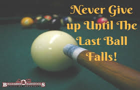 Never Give Up Motivation Billiards Billiards Billiards Pool Billiards Quotes