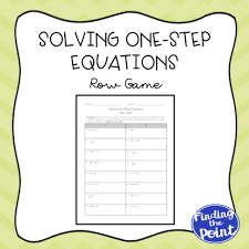 This Row Game Activity Will Have Your Students Practicing Solving One Step Equations With A Partner One Step Equations Equations First Step