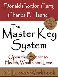 The Master Key System Open The Secret To Health Wealth And