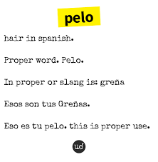How to say black in spanish? Urban Dictionary On Twitter Pelo Hair In Spanish Proper Word Pelo In Proper Or Slang Is Grena Https T Co Ku0hkni2bn
