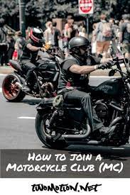 How To Join An Mc Motorcycle Club A Helpful Guide Two Motion The Motorcycle Enthusiast Motorcycle Clubs Motorcycle Club