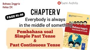 Jawaban bahasa inggris kelas 8. Bahasa Inggris Kelas 9 Chapter 5 Everybody Is Always In The Middle Of Something Halaman 91 98 Youtube
