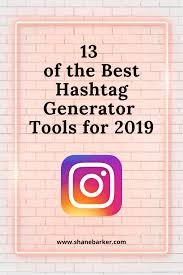 15 Of The Best Hashtag Generator Tools For 2020 Shane Barker Instagram Hashtags Hashtag Generator Social Media Marketing Tools