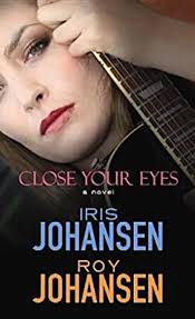 CLOSE YOUR EYES Hardcover Iris, Roy Johansen $9.42