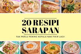 Halo selamat pagi.apa menu sarapanmu pagi ini? 20 Resipi Sarapan Pagi Sebagai Panduan Cukup Mudah Tak Perlu Berfikir Lagi