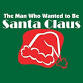 The Man Who Wanted to be Santa Clause (Holiday Comedy)