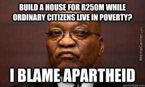 25 best jacob zuma memes before taking about. Cause Its Always Apartheid S Fault In My Country Jacob Zuma Sa President By Dgtaljaard Meme Center