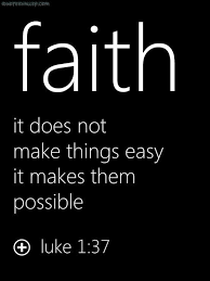 Faith It Does Not Make Things Easy It Makes Them Possible Picture Quotes