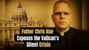 Father Chris Alar Exposes the Vatican’s Silent Crisis: Truth or Tolerance?