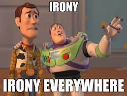 irony irony everywhere - Toy Story - quickmeme