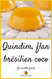 Quindim Le Flan Coco Bresilien La Recette Facile Recette Facile Recette Recettes De Cuisine