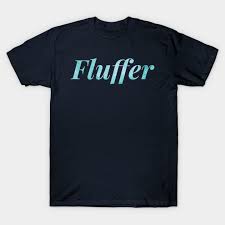 Fluffer - Gay - T-Shirt | TeePublic