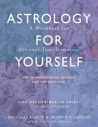 Astrology For Yourself Ebook By Demetra George Rakuten Kobo