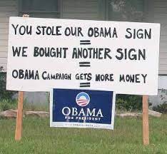 Political yard signs must have helped obama secure his presidency. Monday Fun Day Hilarious Political Yard Signs Signazon