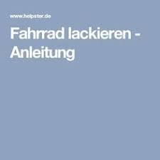 Fahrrad Lackieren Anleitung Fahrrad Anleitungen Lackieren
