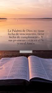 La Palabra De Dios No Tiene Fecha De Vencimiento Tiene Fecha De Cumplimiento Y Sus Promesas E Frases Positivas De Dios Frases De Animo Dios Citas Sobre Dios