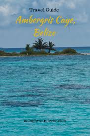 Travel Guide To Ambergris Caye Belize Solo Travel Travel Business Class Lounge