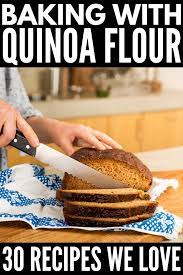 Clean Eating Made Delicious 30 Quinoa Flour Recipes To Try Quinoa Flour Recipes Recipes Flour Recipes