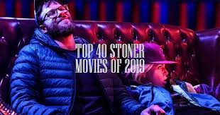 Oh, and matthew mcconaughey's there, too. The Top 47 Stoner Movies Of 2019