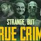 Strange But True Crimes event image