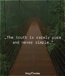 The Truth Is Rarely Pure And Never Simple Oscar Wilde Magiquotes Com
