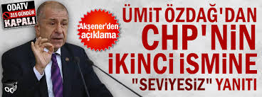 Liste krizinin perde arkasında neler var? Umit Ozdag Dan Chp Nin Ikinci Ismine Seviyesiz Yaniti