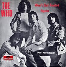 The Who – Won't Get Fooled Again ...