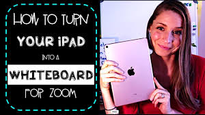 How To Turn Your Ipad Into A Whiteboard For Zoom Youtube