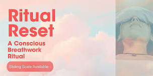 Conscious Breathwork - Summer Ritual Series - (Pay What You Can)