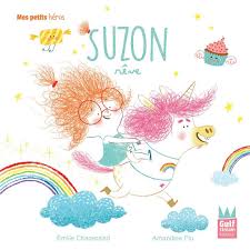 Serie Suzon Auteur Emilie Chazerand Gulf Stream Editeur Albumjeunesse Album Jeunesse Heros Creation De Personnage