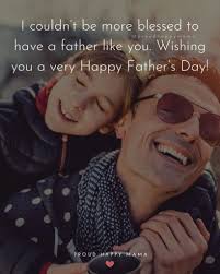 Tell him what he means to you with dad quotes from daughter and unique father's day. H Fx0o V4plgem