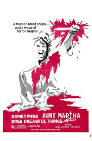 Sometimes Aunt Martha Does Dreadful Things (1971) - IMDb