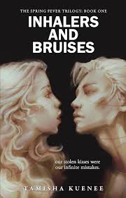 Amazon.com: Inhalers And Bruises (Spring Fever Trilogy Book 1) eBook :  Kuenee, Tamisha: Tienda Kindle