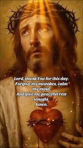 Lord, thank You for this day., Forgive my mistakes, calm my mind,, And give  me peaceful rest tonight., Amen.