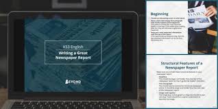 Writing A Great Newspaper Report Teacher Made