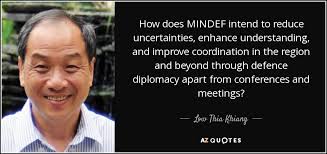 Select from premium low thia khiang of the highest quality. Low Thia Khiang Quote How Does Mindef Intend To Reduce Uncertainties Enhance Understanding And