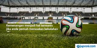 60 Kata Kata Bijak Menerima Kekalahan Dalam Pertandingan Juproni Quotes