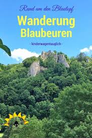 Eine frau, die mit ihrer familie beim wandern war, ist am donnerstagabend nahe der ruine rusenschloss bei blaubeuren abgestürzt und schwer verletzt worden. Blautopf Und Wanderung Mit Kleinkind Wanderung Ferien Deutschland Ausflug