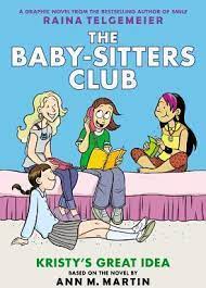 Buy babysitters club books and get the best deals at the lowest prices on ebay! Kristy S Great Idea The Baby Sitters Club Graphic Novel 1 A Graphix Book Revised Edition 1 Ann M Martin 9780545813860