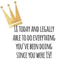 Funny 18th birthday quotes for me. 35 Best Quotes For 18th Birthday Birthday Party Ideas Birthday Cake Card And In Happy 18th Birthday Quotes 18th Birthday Quotes Funny Birthday Quotes Funny