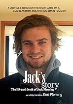 Jack's Story: A journey through the nightmare of a glioblastoma multiforme  brain tumour : Fleming, Ken: Amazon.com.au: Books