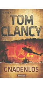 (2021) als ein trupp russischer soldaten seine familie als vergeltung für seine rolle bei einer streng geheimen operation tötet, verfolgt sr. Gnadenlos Thriller Jack Ryan Band 1 Clancy Tom Benedikt Ulli Amazon De Bucher