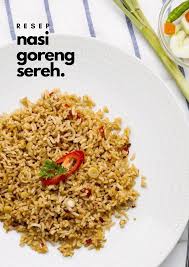 Nasi Goreng Sereh Di 2020 Nasi Goreng Makanan Mudah Resep