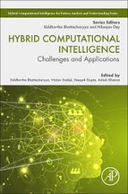 Challenges and utilities is a comprehensive resource that begins with the basics and main components of computational intelligence.it brings together many different aspects of the current research on hci technologies, such as neural networks, support vector machines, fuzzy logic and evolutionary computation, while also covering a wide range of applications. Hybrid Computational Intelligence 1st Edition