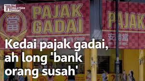 Kedai pajak gadai dalam semua aspek adalah lebih baik apabila anda perlu mendapatkan wang pada hari yang sama untuk tempoh masa yang singkat. Kedai Pajak Gadai Ah Long Bank Orang Susah Youtube