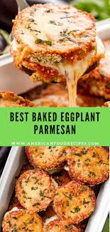 Best Baked Eggplant Parmesan American Food Recipes Recipes Parmesan Recipes Veggie Dishes