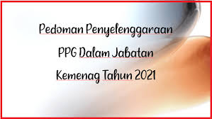 Madrasah dilarang mengadakan kegiatan yang menimbulkan kerumunan, wisata, luar daerah dan/atau sejenisnya; Pedoman Ppg Daljab Kemenag Tahun 2021 Sinau Thewe Com